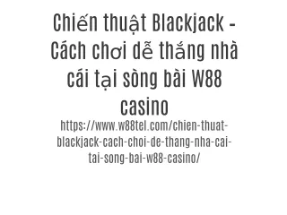 Chiến thuật Blackjack – Cách chơi dễ thắng nhà cái tại sòng bài W88 casino