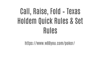 Call, Raise, Fold – Texas Holdem Quick Rules & Set Rules
