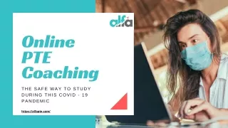 Online PTE Coaching: The Safe Way to Study During This Covid - 19 Pandemic