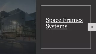 Space Frames Systems