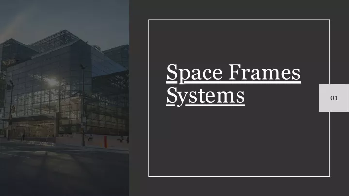 space frames