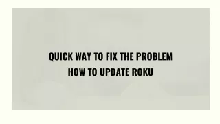 quick way to fix the problem how to update roku