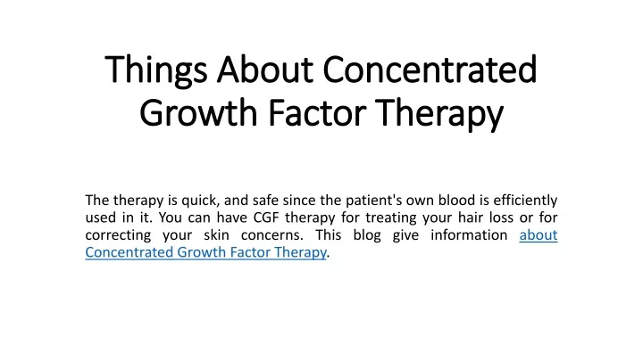 things about concentrated growth factor therapy