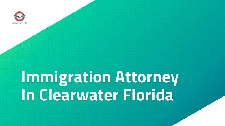 immigration attorney in clearwater florida