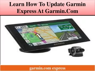 Learn how to update Garmin express at Garmin.com