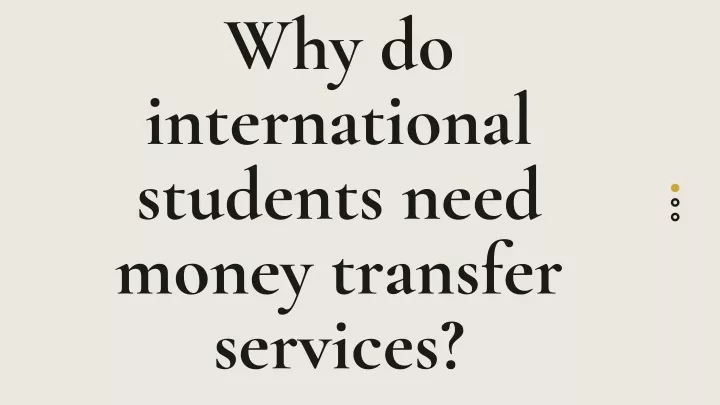 why do international students need money transfer