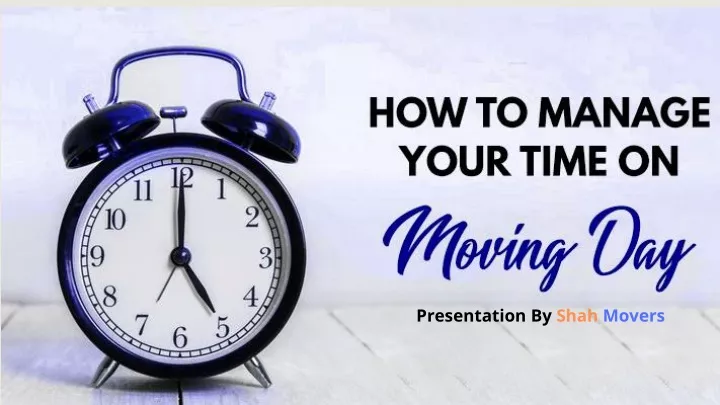 how to manage your time on moving day