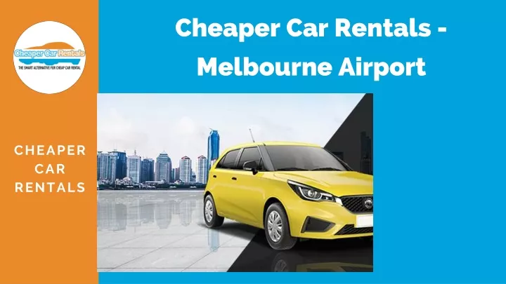 cheaper car rentals melbourne airport