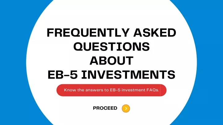 frequently asked questions about eb 5 investments