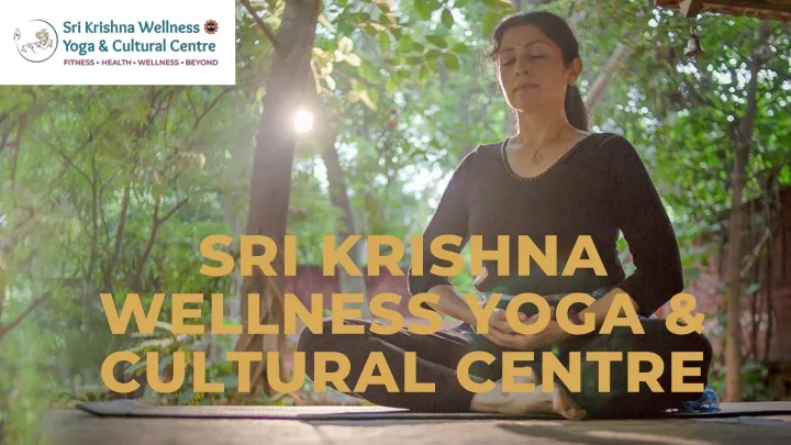 sri krishna wellness yoga cultural centre