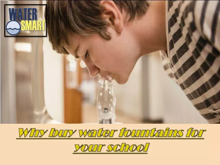 why buy water fountains for your school
