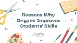 Reasons Why Origami Improves Students' Skills