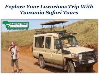 Explore Your Luxurious Trip With Tanzania Safari Tours