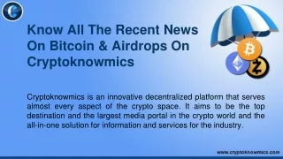 Know All The Recent News On Bitcoin & Airdrops On Cryptoknowmics