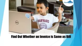 Find Out Whether an Invoice is Same as Bill