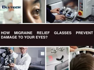 How Migraine Relief Glasses Prevent Damage to Your Eyes?