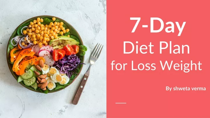 7 day diet plan for loss weight by shweta verma