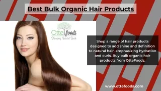 Best Bulk Organic Hair Products Online - OtteFoods