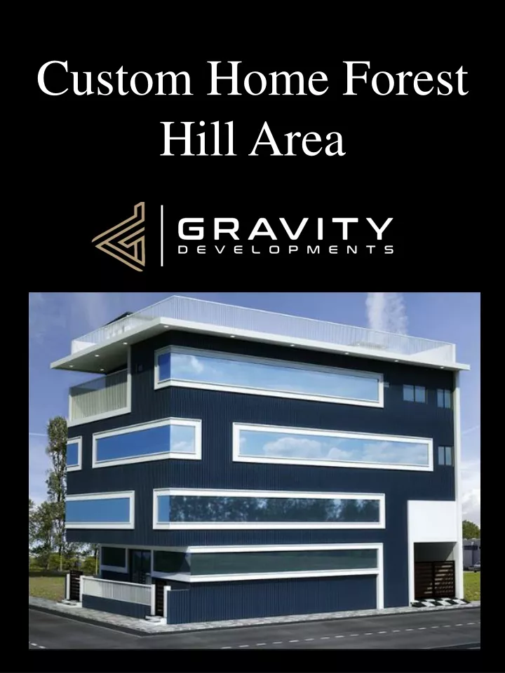 custom home forest hill area