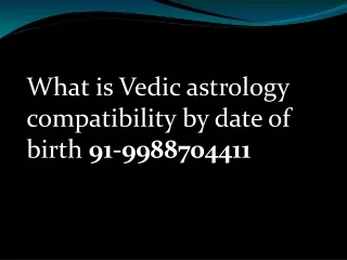 What is Vedic astrology compatibility by date of birth