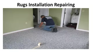 Rugs Installation Repairing