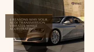 4 reasons why your audi transmission vibrates