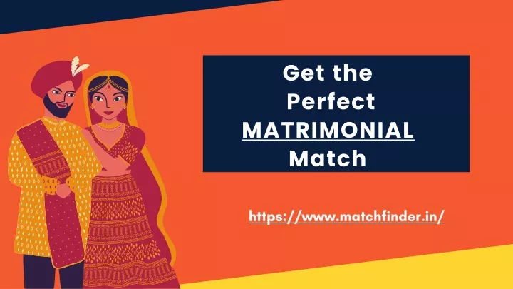 get the perfect matrimonial match