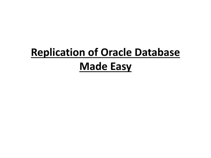 replication of oracle database made easy