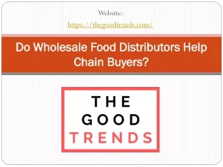 Do Wholesale Food Distributors Help Chain Buyers?