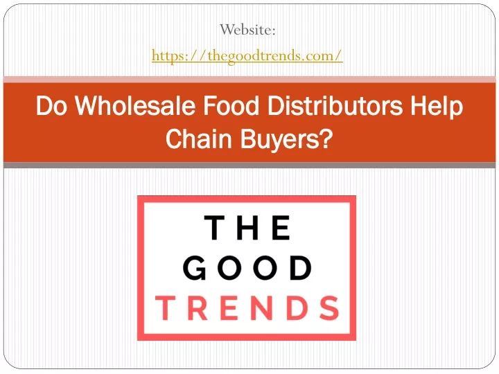 do wholesale food distributors help chain buyers