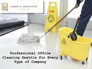 Professional Office Cleaning Seattle For Every Type of Company