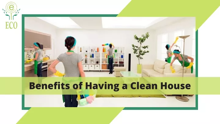 benefits of having a clean house