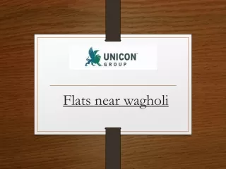 Get the Buy Flats near wagholi – Unicon Group