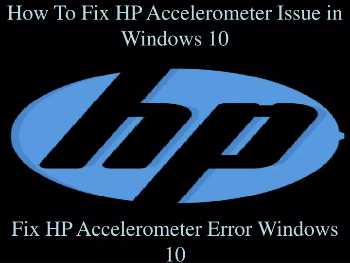 how to fix hp accelerometer issue in windows 10