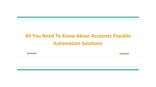 All You Need To Know About Accounts Payable Automation Solutions