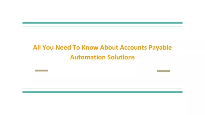 all you need to know about accounts payable automation solutions