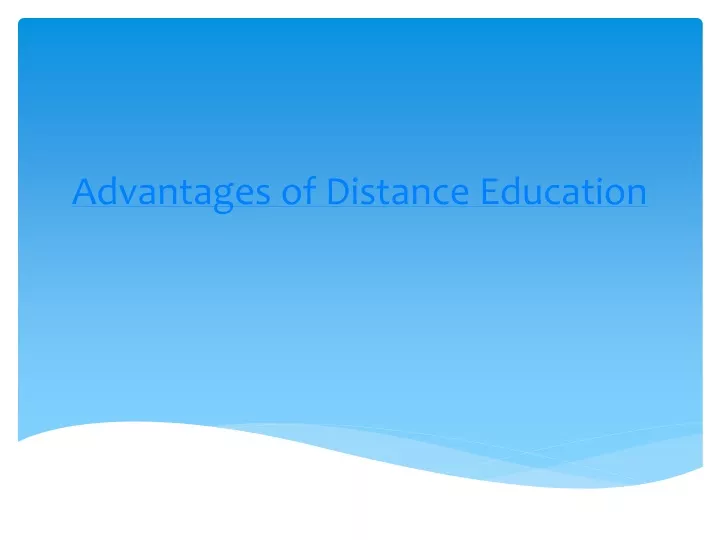 advantages of distance education