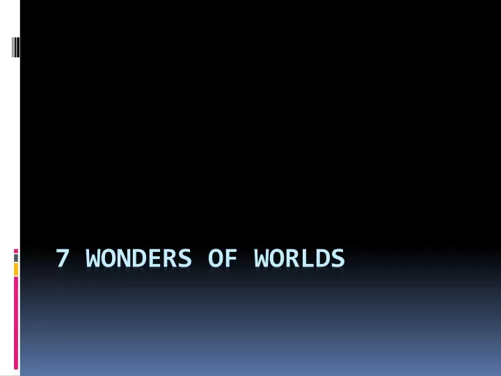 7 wonders of worlds