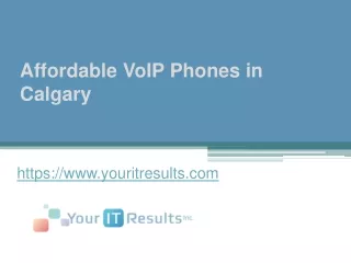 Affordable VoIP Phones in Calgary - www.youritresults.com