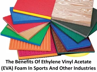 Benefits & uses you need to know Eva Foam for your uses