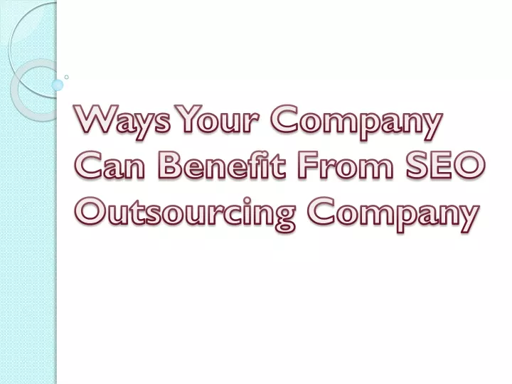 ways your company can benefit from seo outsourcing company