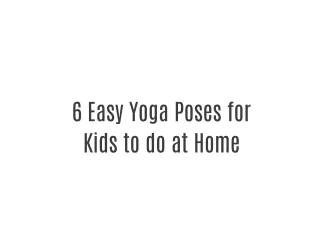 6 easy yoga poses for kids to do at home