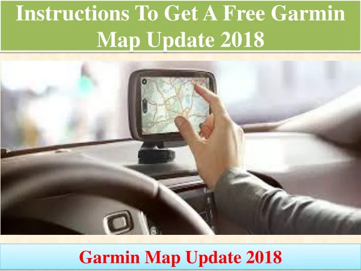 instructions to get a free garmin map update 2018