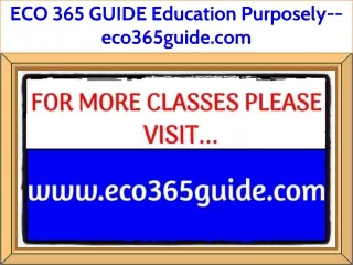 ECO 365 GUIDE Education Purposely--eco365guide.com