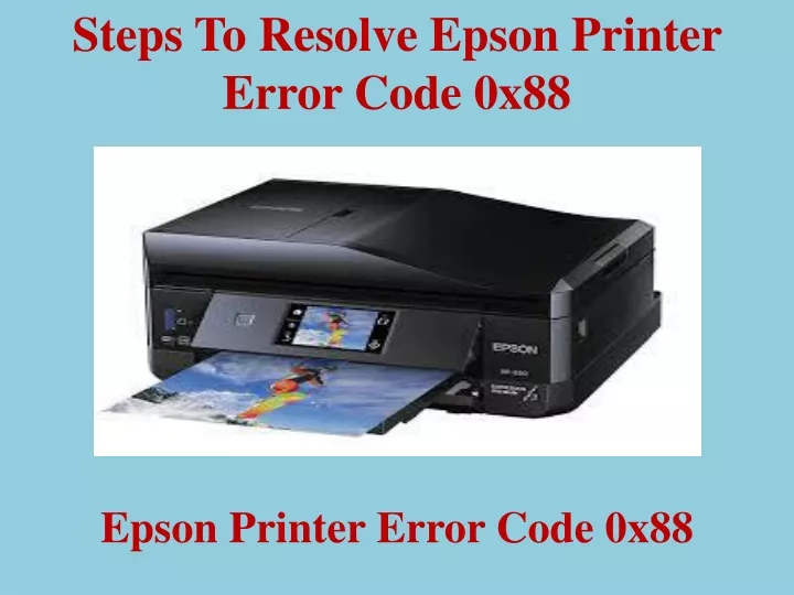 steps to resolve epson printer error code 0x88