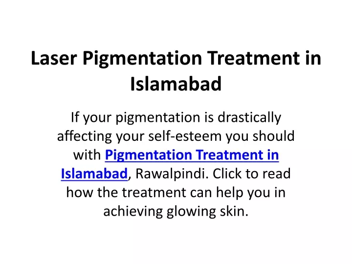 laser pigmentation treatment in islamabad