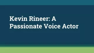 Kevin Rineer: Best Voice Acting Performer