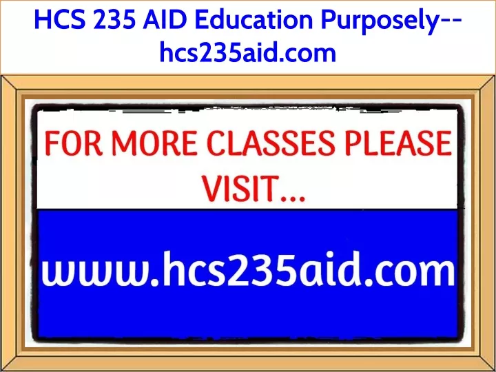 hcs 235 aid education purposely hcs235aid com