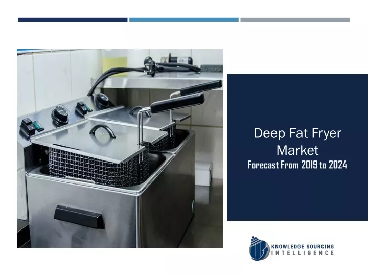 deep fat fryer market forecast from 2019 to 2024