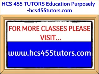 hcs 455 tutors education purposely hcs455tutors